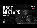 Bboy mixtape 2024  new beats for practice sessions vol 3