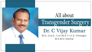 All About Transgender Surgery ( Part-1 ) | Dr. C Vijay Kumar | VJ's Transgender Clinic