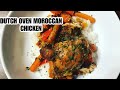 AMAZING DUTCH OVEN MOROCCAN CHICKEN SUNDAY DINNER COOK WITH ME