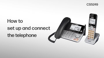 Set up and connect the telephone - VTech CS5249