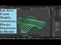 Use AI to Create 3D Models , Animations , Physics Simulations and much more in BLENDER