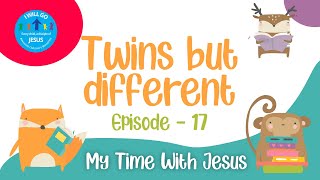 Twins but Different: Episode 17 - My Time With Jesus