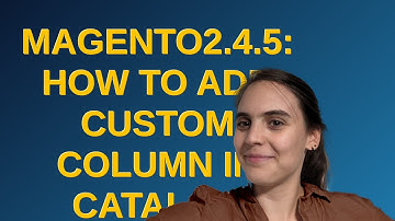 Magento: Magento2.4.5: How to add custom column in catalog categories product grid?