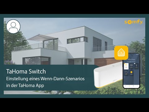 TaHoma Switch - Erstellung eines Wenn-Dann Szenarios in der TaHoma App | Somfy