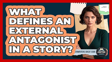 What Defines An External Antagonist In A Story?