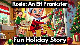 Fun Elf Reading Comprehension Fluency Practice - Rosie - An Elf Prankster - Fun Christmas Reading
