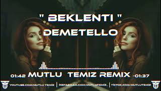 Demetello - Beklenti (Mutlu Temiz Remix) Aklımdan Çıkmadı Yüzü. Resimi