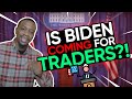 Is Joe Biden Coming For Day Traders!?!