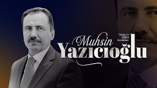 Vatan Ve Millet Sevdalısı Muhsin Yazıcıoğlu