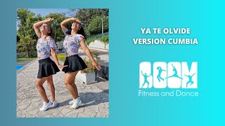 Ya te Olvide version cumbia / Coreografía BOOM fitness and dance