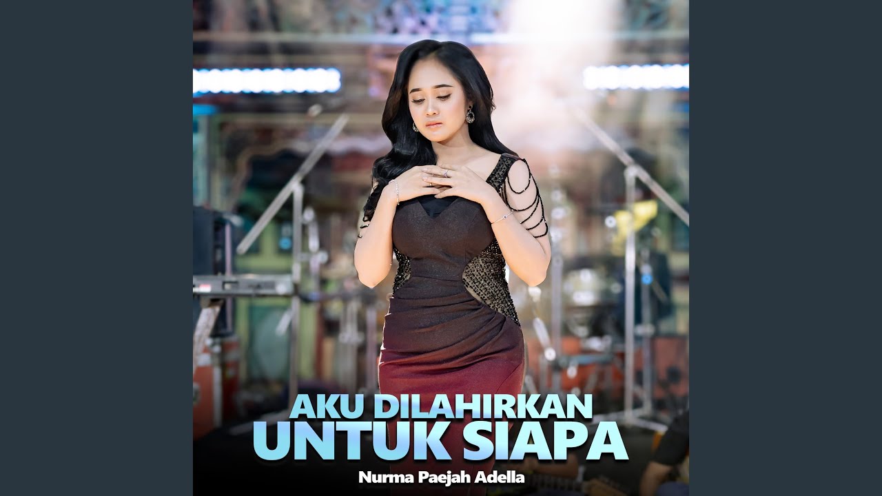Aku Dilahirkan Untuk Siapa