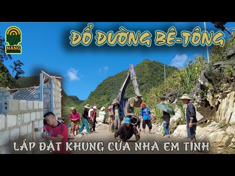 #501 Bà Con Tiếp Tục ĐỔ NHỮNG MÉT ĐƯỜNG BÊ-TÔNG - Lắp đặt khung cửa NHÀ EM TÍNH | Nắng Cao Nguyên