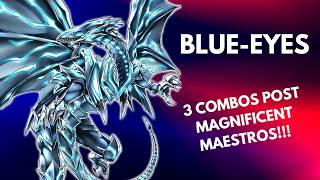 BLUE-EYES 3 COMBOS POST MAGNIFICENT MAESTROS 2026!!!
