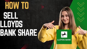 How to sell lloyds bank share I DOUBLE Z