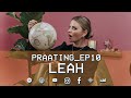 PRAATING S2 EP10 - LEAH