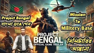 Project Bengla mission to military base।। New Bangladesh game in 2026.