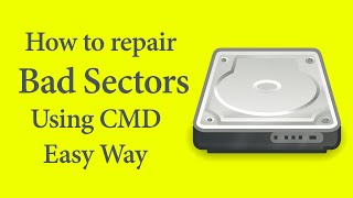 how to repair bad sector on hard disk in windows 10 8 7  in easy way - using cmd