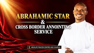 ABRAHAMIC STAR & CROSS BORDER ANOINTING SERVICE - 23.10.2026.