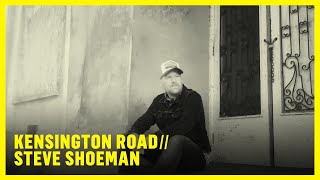 Kensington Road - Steve Shoeman (Official Video)