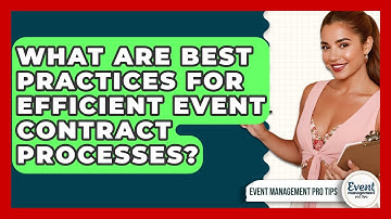 What Are Best Practices For Efficient Event Contract Processes? - Event Management Pro Tips