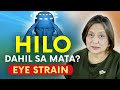 NAHIHILO dahil sa MATA o EYE STRAIN? | Sanhi ng HILO | Tagalog Health Tip