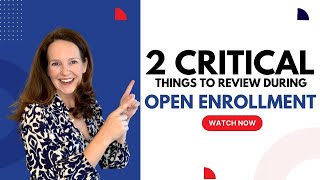 Two critical items you need to review during Medicare's Open Enrollment