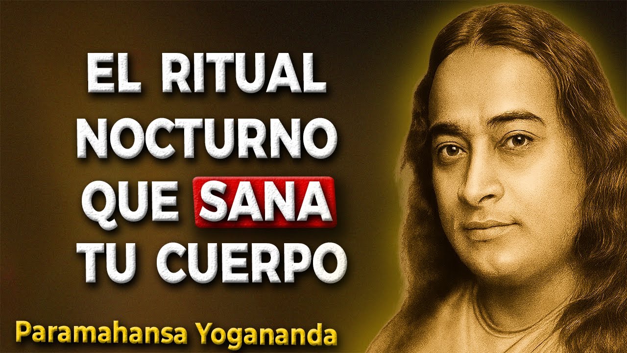 La práctica milagrosa de 10 minutos para sanar tu cuerpo durante la noche – Yogananda lo revela