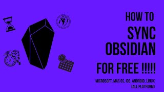 How To sync Obsidian Vaults for free (Windows, Linux, iOS, Android, Mac)