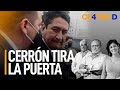 Vladimir Cerrón tira la puerta | Cuatro D