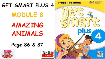 GET SMART PLUS 4:MODULE 8: AMAZING ANIMALS | Let