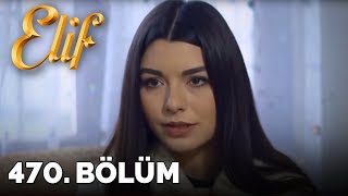 Elif - 470.Bölüm