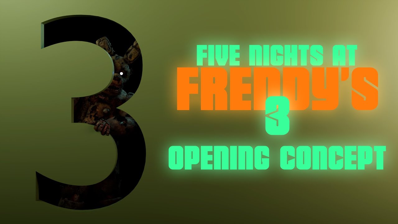 FNAF 3 MOVIE OPENING CONCEPT | FNAF ANIMATION