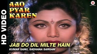 Jab do dil milte hain - Aao Pyaar Karen | Kumar Sanu & Sadhana Sargam | Saif Ali Khan