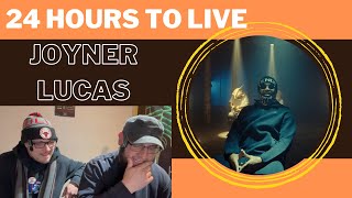 24 HOURS TO LIVE - JOYNER LUCAS (UK Independent Artists React) WHAT WOULD YOU DO!?