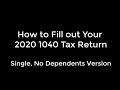 How to fill out the 2020 1040 tax form for singles with no dependents.