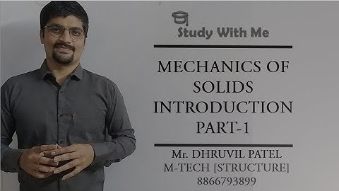 Mechanics of Solids - Introduction Part -1