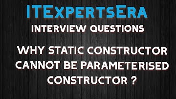 Why Static Constructor cannot be parameterized constructor ? | C# Interview Questions