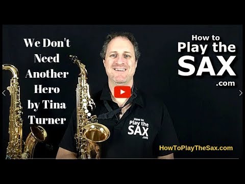 we-don't-need-another-hero-|-how-to-play-the-saxophone