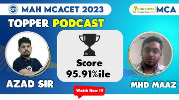 MAH MCA CET 2023 -Topper Podcast | Maaz | 95.91%ile | Preparation | Strategy & More
