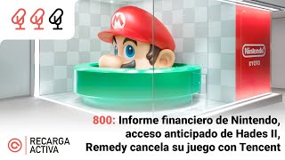 800: Informe financiero de Nintendo, acceso anticipado de Hades II, Remedy cancela su juego con T...