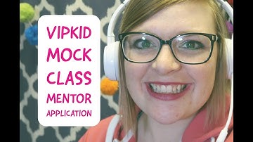 VIPKID Mock Class Mentor Introduction Video (application)