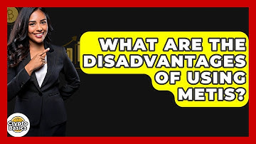 What Are The Disadvantages Of Using Metis? - CryptoBasics360.com