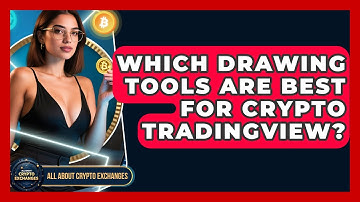 Which Drawing Tools Are Best For Crypto TradingView? - All About Crypto Exchanges