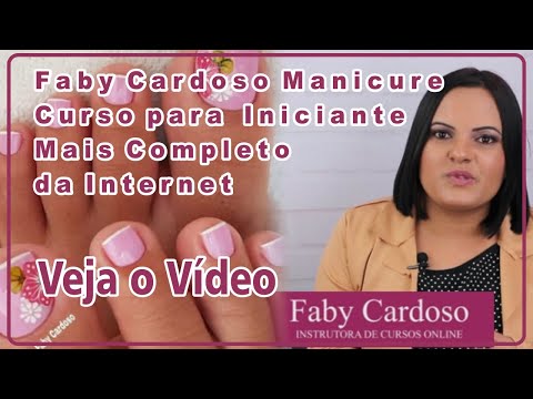 Faby Cardoso Manicure |Curso para  Iniciante Mais Completo da Internet | Faby Cardoso Manicure.