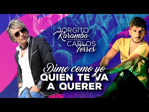 Quién te va a querer - Karamba & Carlos Torres