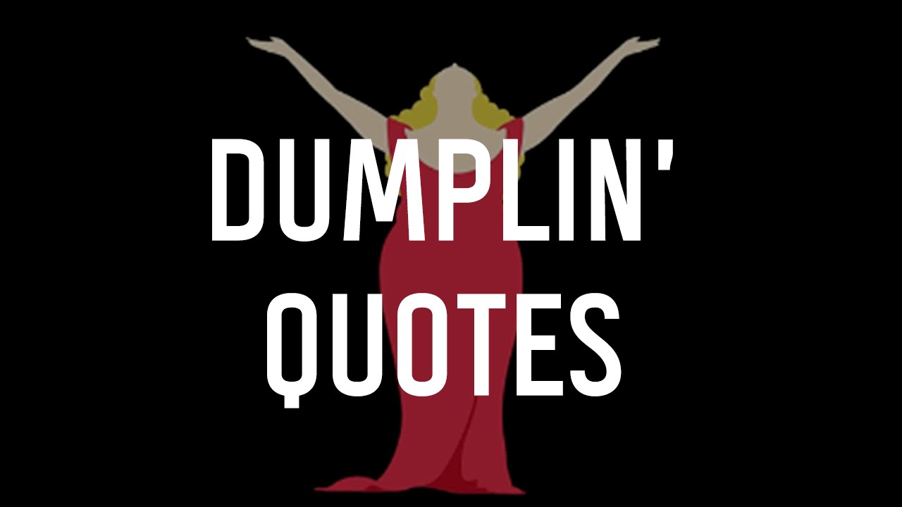 9 Best Quotes From Dumplin By Julie Murphy Youtube