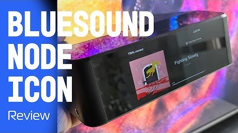 Bluesound NODE ICON is a streamer, a DAC, a preamp and a headphones amp | Deep Unboxing and review