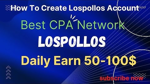 How To Create & Approved CPA Lospollos Account