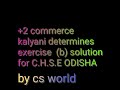 Determines exercisebsolution kalyanideterminesmathematicskalyanipublication2chseodisha