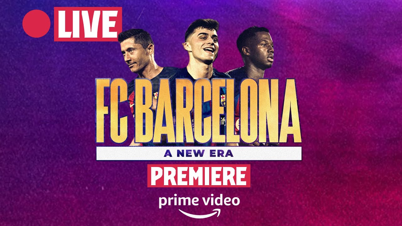 🔴 PREMIERE OF FC BARCELONA, A NEW ERA